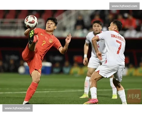 中国vs塔吉克斯坦直播前瞻国足阵容看点与比赛时间解析 中国vs塔吉克斯坦直播前瞻国足阵容看点与比赛时间解析